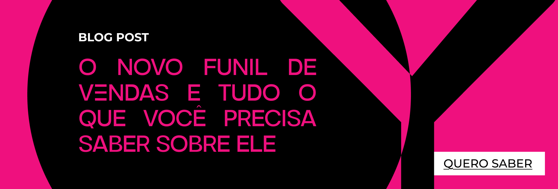 O novo funil de vendas e tudo o que você precisa saber sobre ele.