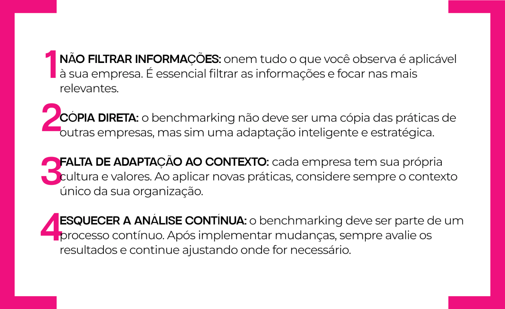 Conheça erros que precisam ser evitados no benchmarking.