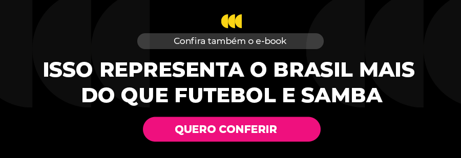Confira mais sobre o comportamento de compra dos brasileiros no e-book "Isso representa o Brasil mais do que futebol e samba"