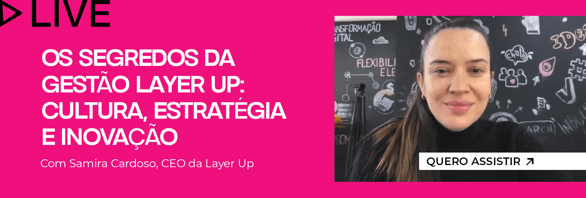 Live sobre a gestão da Layer Up