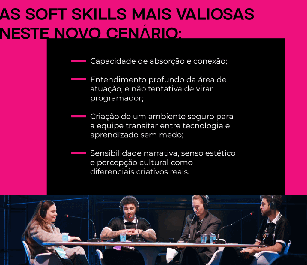 Lista das soft skills mais valiosas no novo cenário: capacidade de absorção, entendimento profundo da área, criação de ambiente seguro e sensibilidade narrativa.