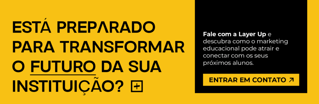 Transforme o futuro do seu marketing educacional com a Layer Up. 
