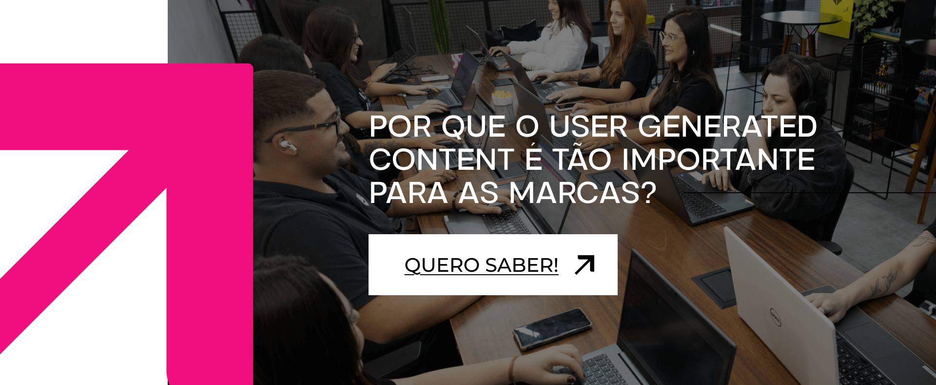 Acesse o conteúdo "Por que o User Generated Content é tão importante para as marcas?"
