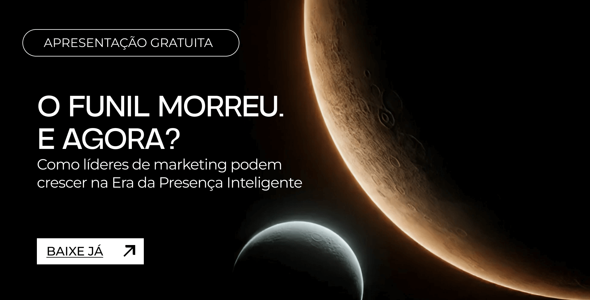 O funil de marketing morreu. E agora? Como líderes de marketing podem crescer na Era da Presença Inteligente. 