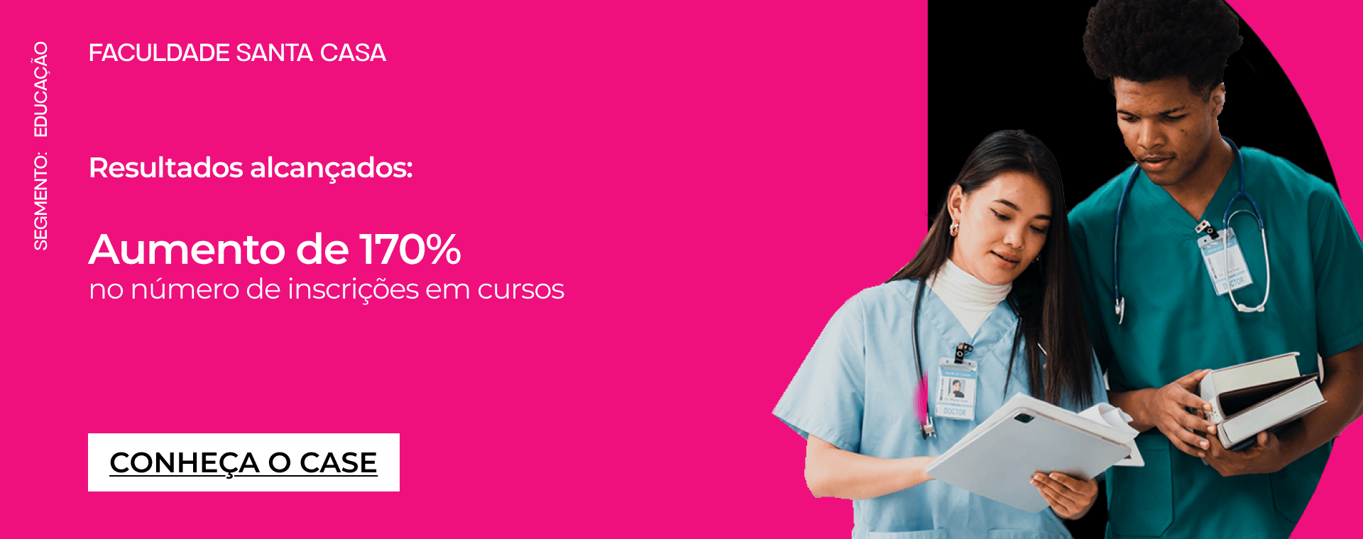 Conheça o case de Faculdade Santa Casa desenvolvido pela Layer Up.