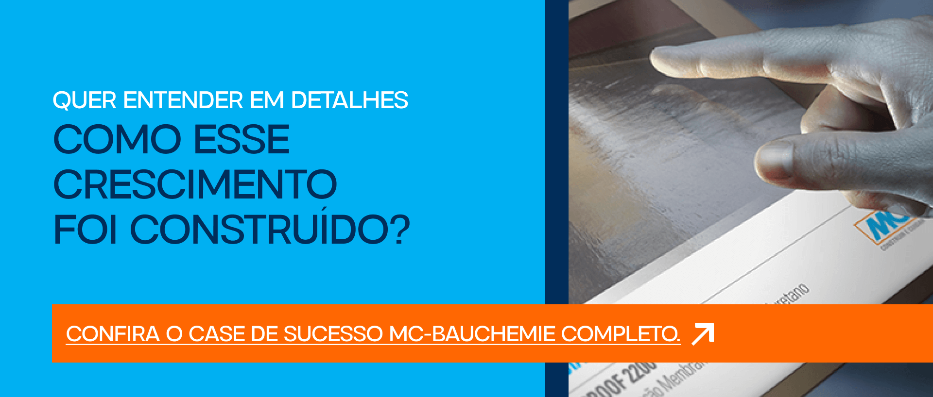 Quer entender em detalhes como esse crescimento foi construído?
Confira o case de sucesso MC-Bauchemie completo.
