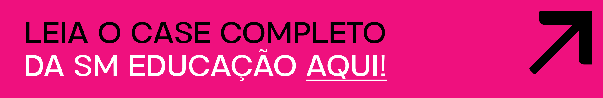 Leia o case completo da SM Educação aqui!