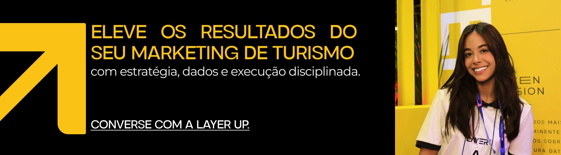 Eleve os resultados do seu marketing de turismo com estratégia, dados e execução disciplinada. Converse com a Layer Up.